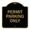 Signmission Designer Series Sign-Permit Parking Only, Black & Gold Aluminum Sign, 18" x 18", BG-1818-23313 A-DES-BG-1818-23313 - alternate 1